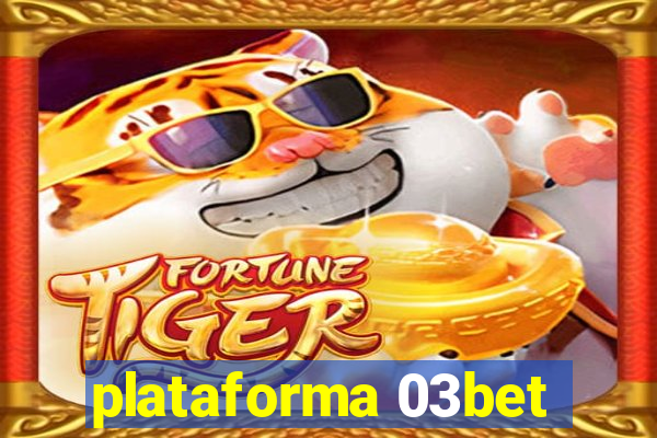 plataforma 03bet